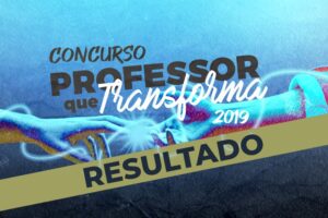 Read more about the article Vencedor do Prêmio “Professor que Transforma 2019” traz história de superação