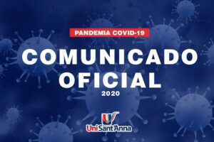 Leia mais sobre o artigo COMUNICADO OFICIAL: Covid-19 UniSant’Anna suspende as Aulas Presenciais entre 16 e 29 de Março