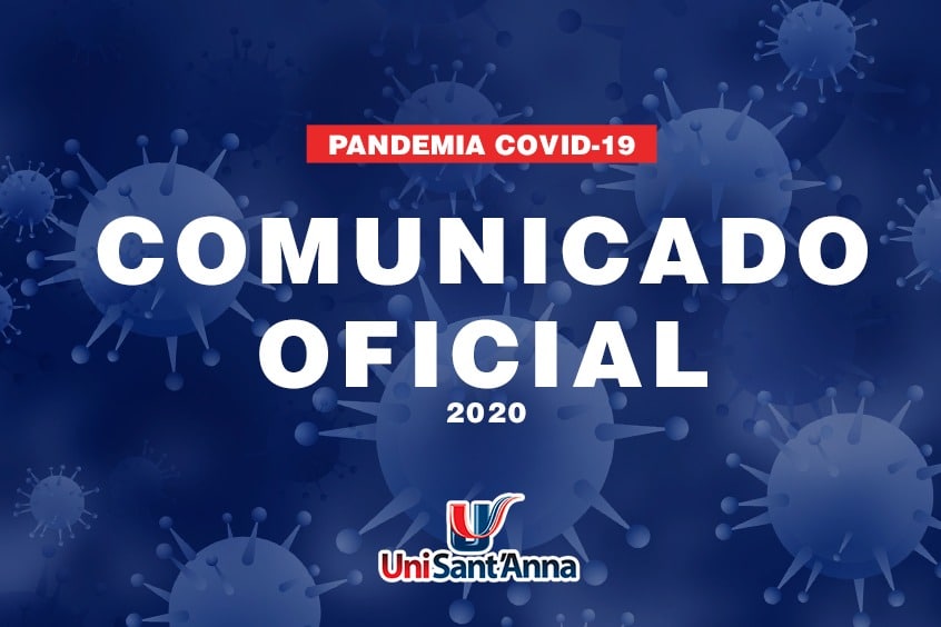 No momento você está vendo COMUNICADO OFICIAL: Covid-19 UniSant’Anna suspende as Aulas Presenciais entre 16 e 29 de Março