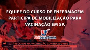 Leia mais sobre o artigo Curso de Enfermagem do UniSant’Anna atua em campanha de vacinação em SP