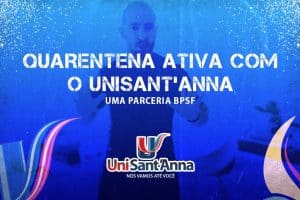 Read more about the article Quarentena ativa com o UniSant’Anna:  parceria com a BPFS promove treinos caseiros para cuidar da sua saúde