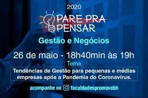 Read more about the article Pare pra Pensar: Tendências de Gestão para pequenas e médias empresas após a Pandemia