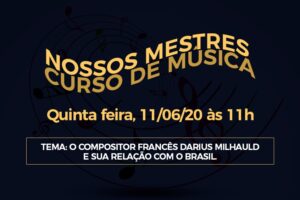 Read more about the article Curso de Música convida para série de Palestras: Nossos Mestres