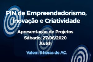 Leia mais sobre o artigo Segunda rodada de Apresentações do PIN de Empreendedorismo, Inovação e Criatividade