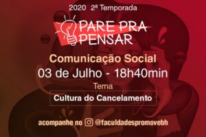 Read more about the article 2ªT, 5ºEp. do Pare pra Pensar: Cultura do cancelamento