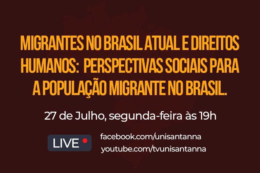 Read more about the article Live debate sobre Migrantes no Brasil atual e Direitos Humanos, próxima segunda, 27 de julho