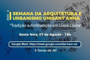 Leia mais sobre o artigo Lucio Costa é tema nessa sexta-feira na Semana de Arquitetura e Urbanismo