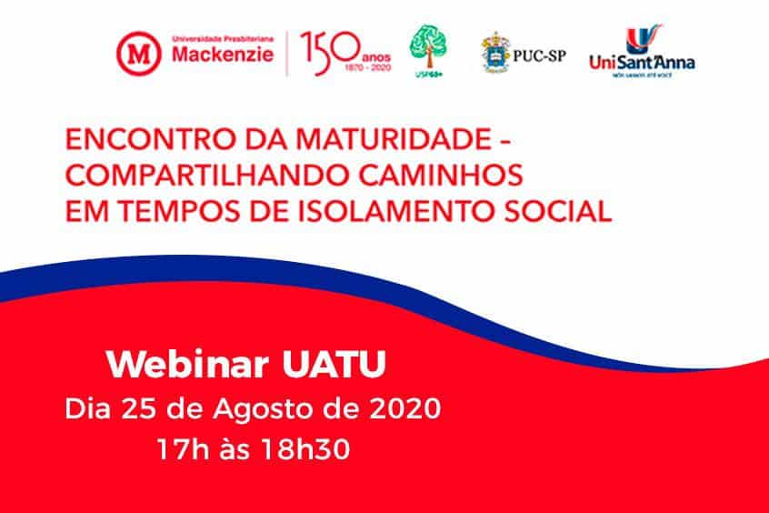 No momento você está vendo UniSênior convida para Webinar Encontro da Maturidade: Compartilhando Caminhos em Tempos de Isolamento Social