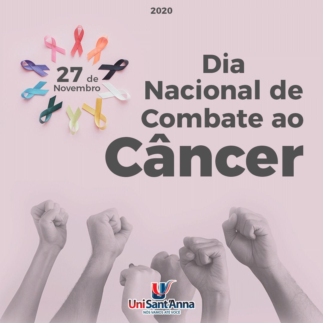 27 De Novembro Dia Nacional De Combate Ao Câncer Unisantanna 