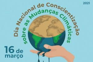 Leia mais sobre o artigo 16 de Março: Dia Nacional da Conscientização sobre Mudanças Climáticas