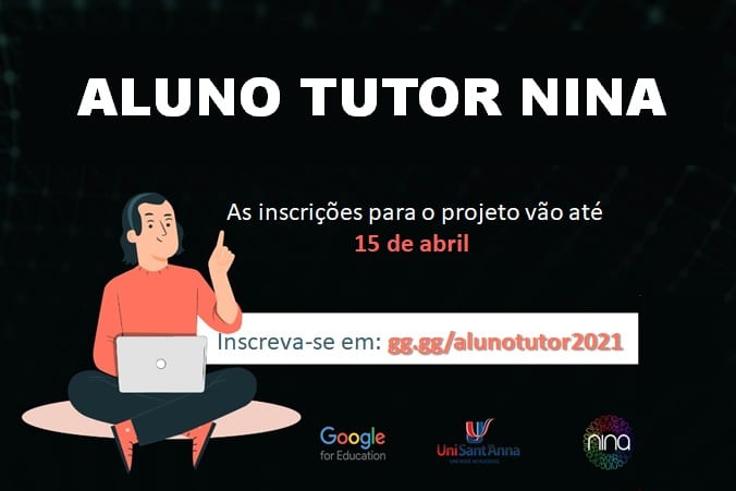 Read more about the article Abertas as inscrições para o Programa Aluno Tutor NINA