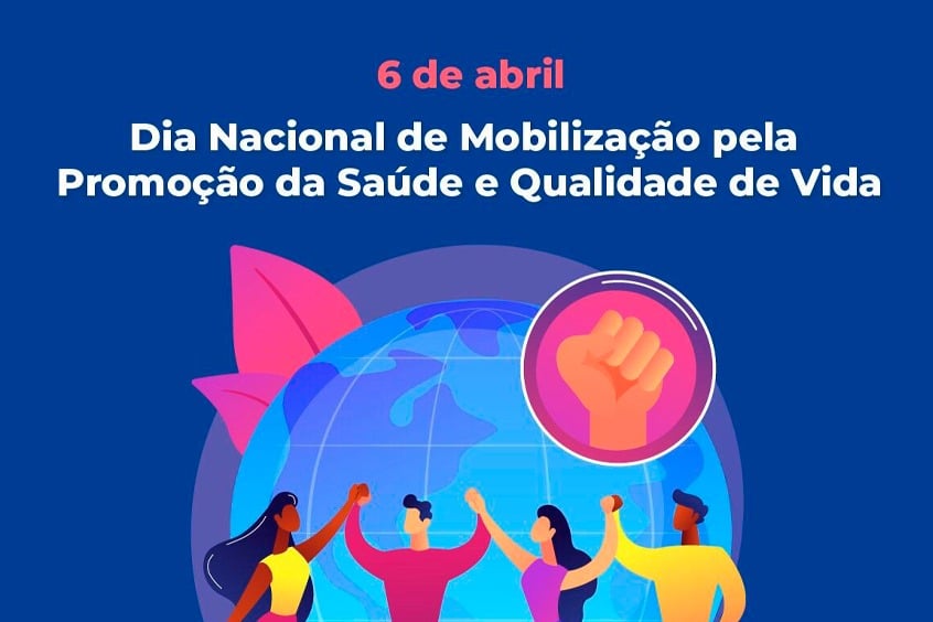 Read more about the article 06 de Abril: Dia Nacional de Mobilização pela Promoção da Saúde e Qualidade de Vida