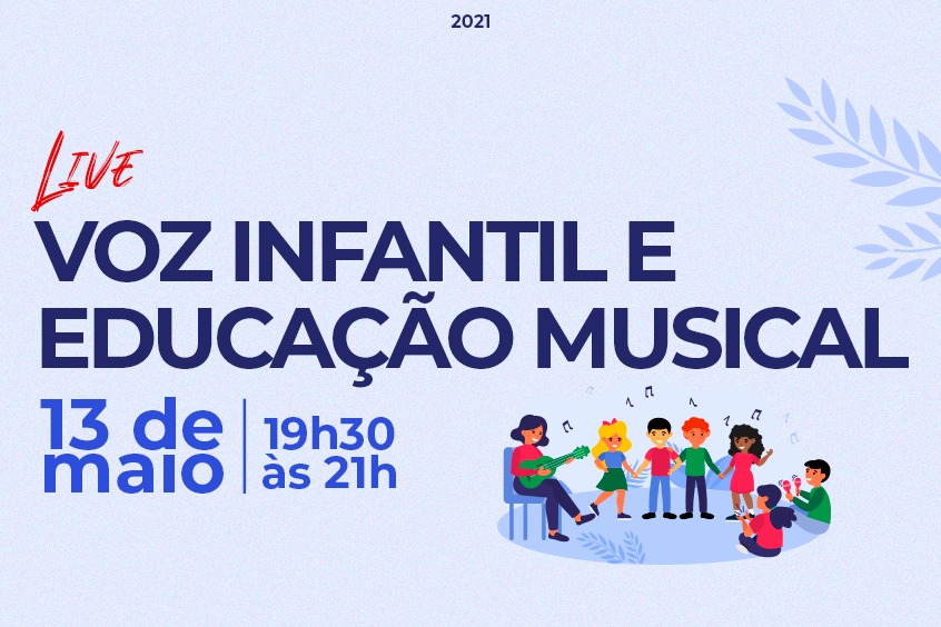 Leia mais sobre o artigo Dia 13 de maio tem live especial sobre Voz Infantil e Educação Musical