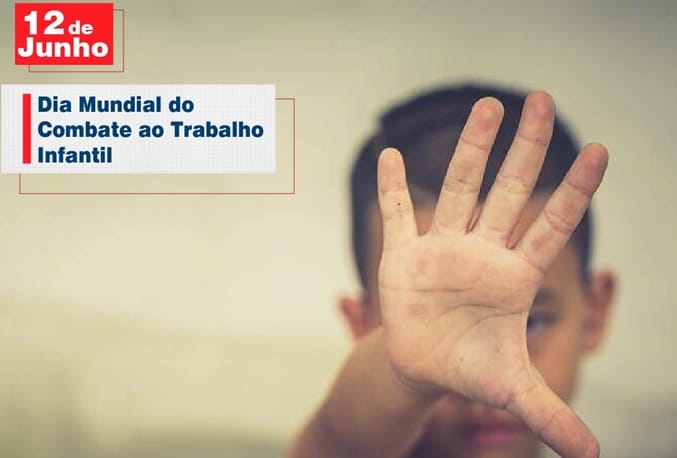 Você está visualizando atualmente 12 de Junho: Dia Mundial do Combate ao Trabalho Infantil