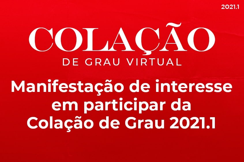 Read more about the article Formandos e Formandas 2021.1: Preencha o requerimento de Colação de Grau