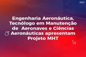 Leia mais sobre o artigo Alunos da Aviação apresentam Projeto MHT