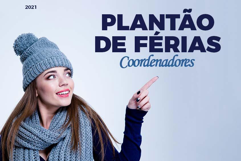 Leia mais sobre o artigo Plantão de Férias dos Coordenadores: Julho de 2021