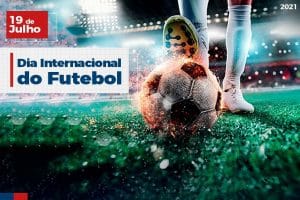 Leia mais sobre o artigo 19 de Julho: Dia Internacional do Futebol