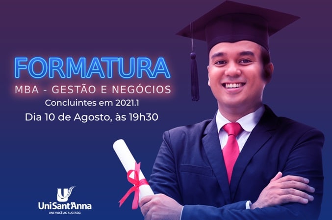 No momento, você está visualizando MBA em Gestão e Negócios realiza formatura para concluintes 2021-1