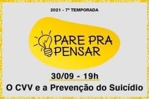 Read more about the article Pare pra Pensar debate a prevenção do suicídio com o CVV