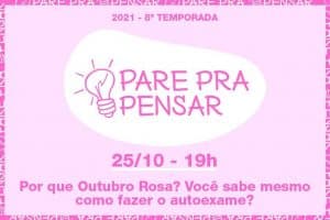 Read more about the article 8ª Temporada do Pare pra Pensar discute Outubro Rosa
