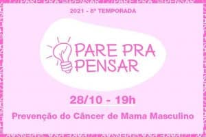 Leia mais sobre o artigo Prevenção do Câncer de Mama Masculino é desmistificado no Pare pra Pensar