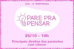 Leia mais sobre o artigo 8ª Temporada do Pare pra Pensar discute os direitos do paciente com câncer