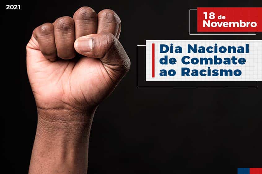 No momento você está vendo 18 de Novembro: Dia Nacional de Combate ao Racismo