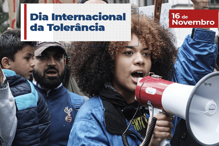 No momento, você está visualizando 16 de Novembro: Dia Internacional da Tolerância