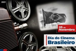 05 de Novembro: Dia do Cinema Brasileiro
