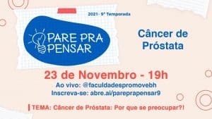 Read more about the article Pare pra Pensar aborda a importância da prevenção do Câncer de Próstata