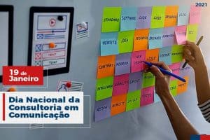 Leia mais sobre o artigo 19 de Janeiro: Dia Nacional da Consultoria em Comunicação