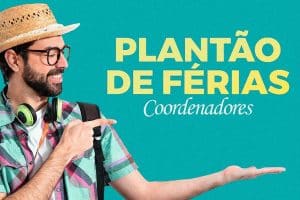 Read more about the article Plantão de Férias dos Coordenadores: Janeiro de 2022