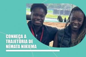 Leia mais sobre o artigo Conheça a trajetória de Némata Nikiema