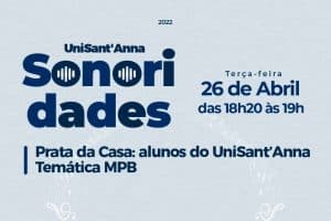 Leia mais sobre o artigo UniSant’Anna Sonoridades: apresenta Prata da Casa com música popular brasileira