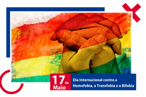 Read more about the article 17 de Maio: Dia Internacional Contra a Homofobia, Transfobia e Biofobia