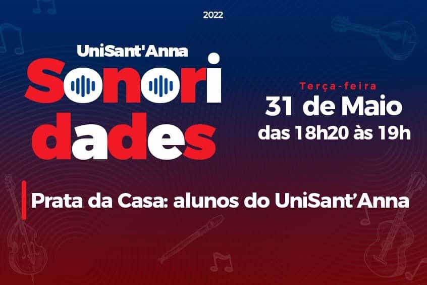 No momento, você está visualizando Sonoridades UniSant’Anna apresenta Prata da Casa