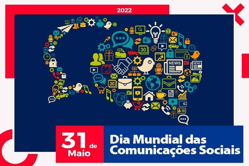 No momento você está vendo 31 de Maio: Dia Mundial das Comunicações Sociais