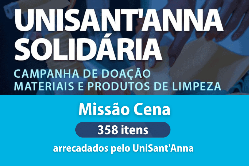 No momento você está vendo UniSant’Anna Solidária arrecada 358 itens de materiais de limpeza para Missão Cena