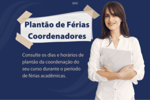 Read more about the article Plantão de Férias dos Coordenadores: Julho de 2022