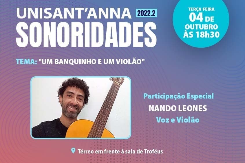 Read more about the article UniSant’Anna Sonoridades apresenta “Um banquinho e um violão”