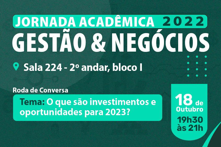 Read more about the article Investimentos e oportunidades para 2023 são tema da Jornada Acadêmica de Gestão e Negócios do UniSant’Anna