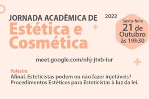Leia mais sobre o artigo Jornada Acadêmica da Estética e Cosmética abordam a legalidade do uso de injetáveis por esteticistas