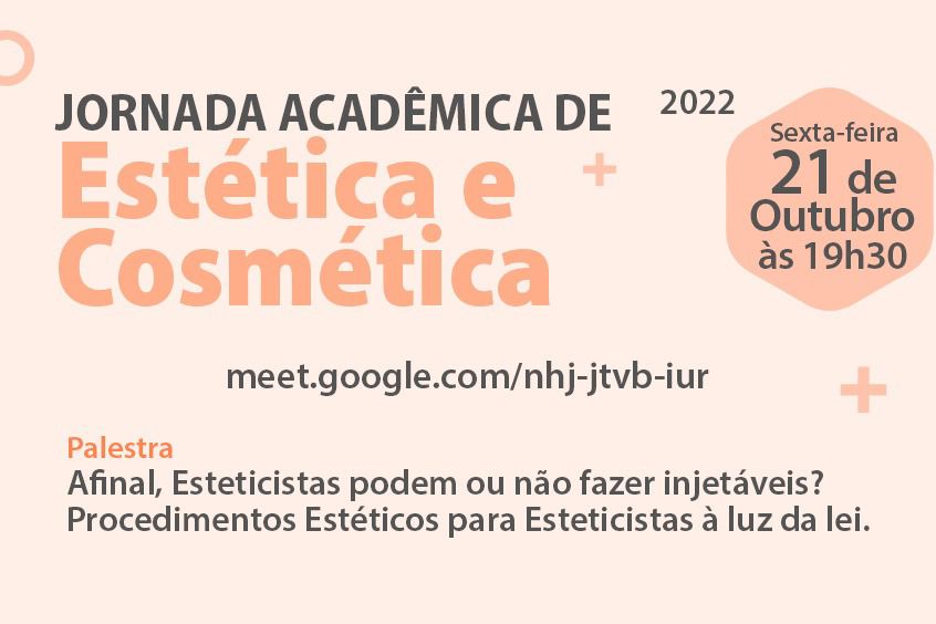 No momento, você está visualizando Jornada Acadêmica da Estética e Cosmética abordam a legalidade do uso de injetáveis por esteticistas