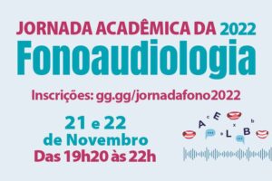 Leia mais sobre o artigo Jornada Acadêmica de Fonoaudiologia acontece nos dias 21 e 22 de novembro