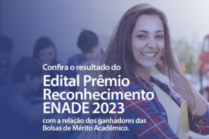 Leia mais sobre o artigo EDITAL PRÊMIO RECONHECIMENTO ENADE 2023