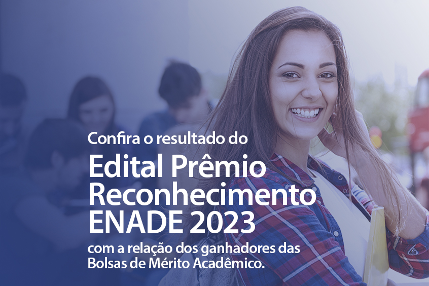 No momento, você está visualizando EDITAL PRÊMIO RECONHECIMENTO ENADE 2023